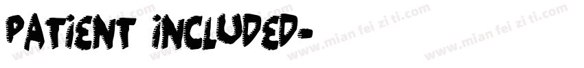 Patient included字体转换